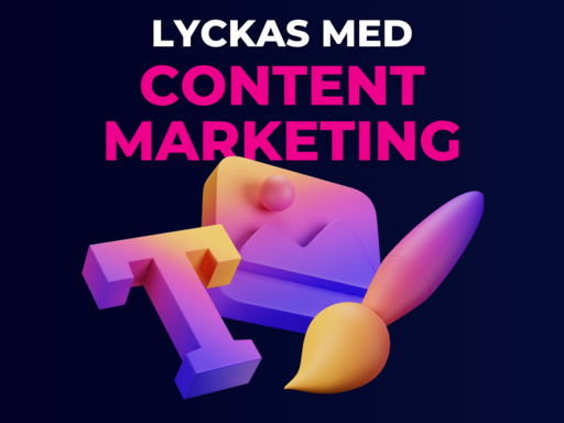 Lyckas med content marketing
