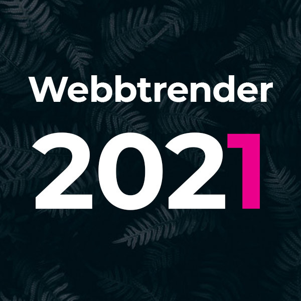 Webbtrender 2021